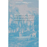 Hospitality and the Transatlantic Imagination, 18151835 [Paperback]