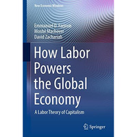 How Labor Powers the Global Economy: A Labor Theory of Capitalism [Hardcover]