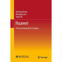 Huawei: From Catching Up To Leading [Hardcover]