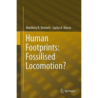 Human Footprints: Fossilised Locomotion? [Paperback]