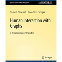 Human Interaction with Graphs [Paperback]