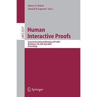 Human Interactive Proofs: Second International Workshop, HIP 2005, Bethlehem, PA [Paperback]