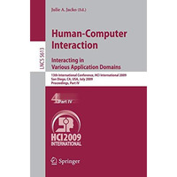 Human-Computer Interaction. Interacting in Various Application Domains: 13th Int [Paperback]