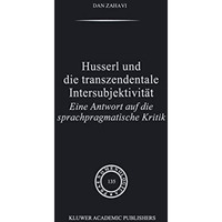 Husserl und Die Transzendentale Intersubjektivit?t: Eine Antwort auf die sprachp [Hardcover]