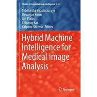 Hybrid Machine Intelligence for Medical Image Analysis [Paperback]