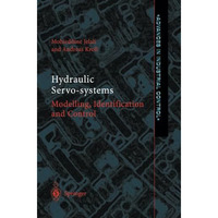 Hydraulic Servo-systems: Modelling, Identification and Control [Paperback]