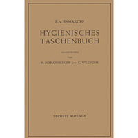 Hygienisches Taschenbuch: Ein Ratgeber der Praktischen Hygiene f?r Medizinal- un [Paperback]