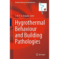 Hygrothermal Behaviour and Building Pathologies [Hardcover]