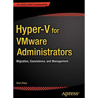 Hyper-V for VMware Administrators: Migration, Coexistence, and Management [Paperback]