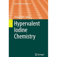 Hypervalent Iodine Chemistry [Paperback]