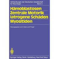 H?moblastosen Zentrale Motorik Iatrogene Sch?den Myositiden: 56. Tagung. Jahrest [Paperback]