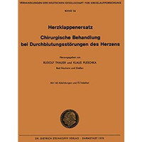 I. Herzklappenersatz - II. Chirurgische Behandlung bei Durchblutungsst?rungen de [Paperback]