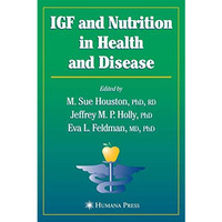 IGF and Nutrition in Health and Disease [Hardcover]