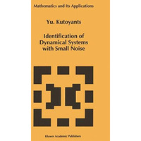 Identification of Dynamical Systems with Small Noise [Hardcover]