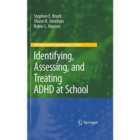 Identifying, Assessing, and Treating ADHD at School [Hardcover]