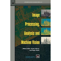 Image Processing, Analysis and Machine Vision [Paperback]