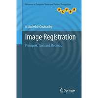 Image Registration: Principles, Tools and Methods [Hardcover]