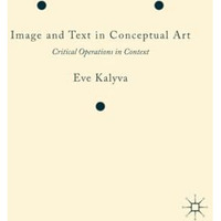 Image and Text in Conceptual Art: Critical Operations in Context [Paperback]