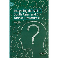 Imagining the Self in South Asian and African Literatures [Hardcover]