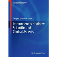 Immunoendocrinology: Scientific and Clinical Aspects [Hardcover]