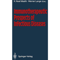 Immunotherapeutic Prospects of Infectious Diseases [Paperback]