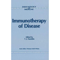 Immunotherapy of Disease [Hardcover]