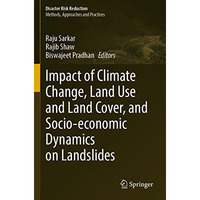 Impact of Climate Change, Land Use and Land Cover, and Socio-economic Dynamics o [Paperback]