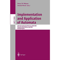 Implementation and Application of Automata: 6th International Conference, CIAA 2 [Paperback]