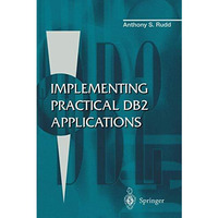 Implementing Practical DB2 Applications [Paperback]