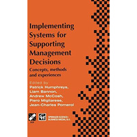 Implementing Systems for Supporting Management Decisions: Concepts, methods and  [Paperback]