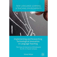 Implementing and Researching Technological Innovation in Language Teaching: The  [Paperback]