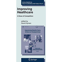 Improving Healthcare: A Dose of Competition [Hardcover]