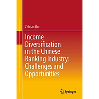 Income Diversification in the Chinese Banking Industry: Challenges and Opportuni [Hardcover]