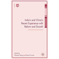 India's and China's Recent Experience with Reform and Growth [Hardcover]