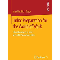 India: Preparation for the World of Work: Education System and School to Work Tr [Hardcover]