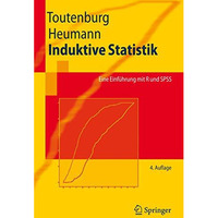 Induktive Statistik: Eine Einf?hrung mit R und SPSS [Paperback]