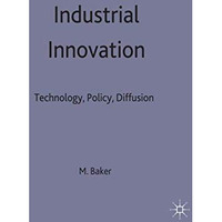 Industrial Innovation: Technology, Policy, Diffusion [Hardcover]