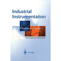 Industrial Instrumentation: Principles and Design [Paperback]