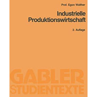 Industrielle Produktionswirtschaft [Paperback]