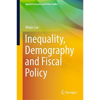 Inequality, Demography and Fiscal Policy [Hardcover]