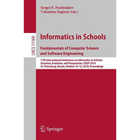 Informatics in Schools. Fundamentals of Computer Science and Software Engineerin [Paperback]