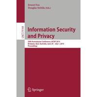 Information Security and Privacy: 20th Australasian Conference, ACISP 2015, Bris [Paperback]