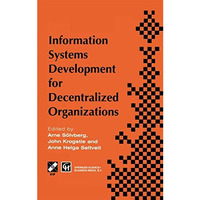 Information Systems Development for Decentralized Organizations: Proceedings of  [Paperback]