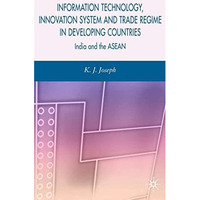 Information Technology, Innovation System and Trade Regime in Developing Countri [Hardcover]