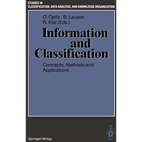 Information and Classification: Concepts, Methods and Applications Proceedings o [Paperback]