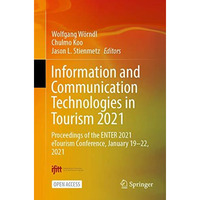 Information and Communication Technologies in Tourism 2021: Proceedings of the E [Paperback]