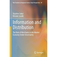 Information and Distribution: The Role of Merchants in the Market Economy Under  [Paperback]