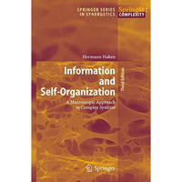 Information and Self-Organization: A Macroscopic Approach to Complex Systems [Hardcover]