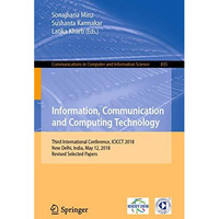 Information, Communication and Computing Technology: Third International Confere [Paperback]