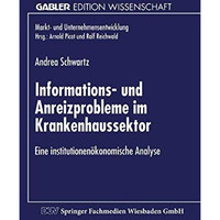 Informations- und Anreizprobleme im Krankenhaussektor: Eine institutionen?konomi [Paperback]